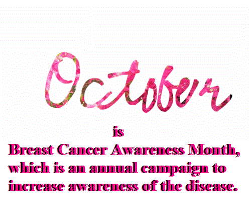 October is Breast Cancer Awareness Month, which is an annual campaign to increase