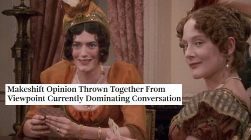 kcinpa:Pride and Prejudice 1995 + The Onion headlines, part 2/5Original by whatwouldelizabethbennetd