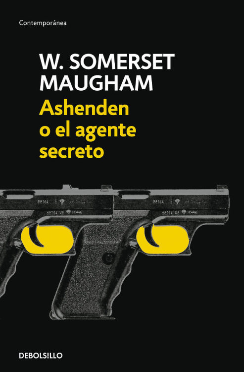 Five different covers of W. Someset Maugham’s Ashenden: Or the British Agent.It was later filmed as 