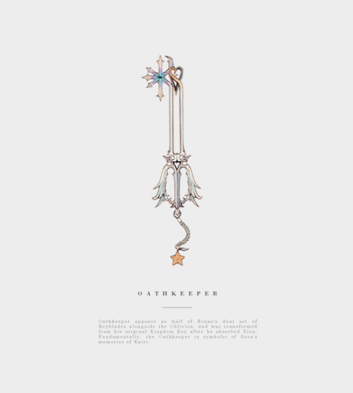velvetblush:Roxas’s dual set of Keyblades. The Oathkeeper is symbolic of Sora’s memories of Kairi. T