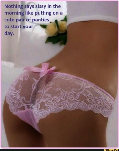 lacey-in-pink-prints:  Every Sissy loves