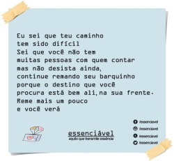 essenciavel:  Não desista do que você lutou tanto e por tanto tempo para conseguir. Continue aguentando mais um pouco e você vai realizar seus sonhos.