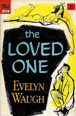 The Loved One, by Evelyn Waugh (Dell, 1958).From