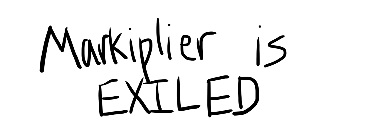 pundaexpress:  My, uh… contributions to #MarkiplierIsExiled