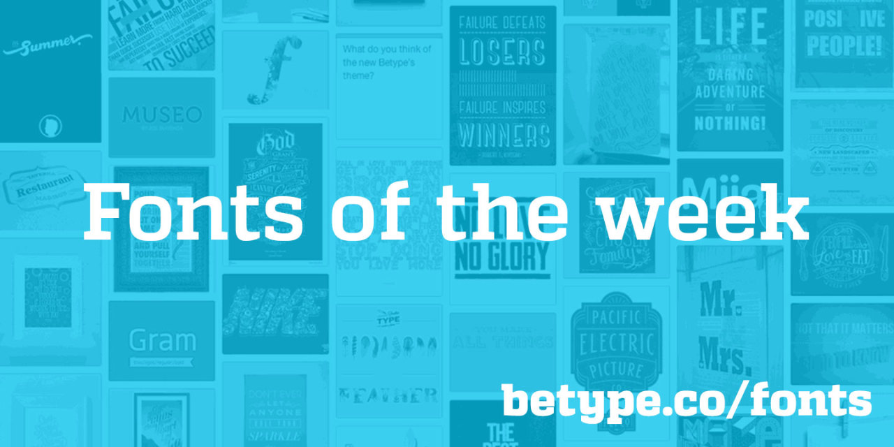 betype:  Fonts Of The Week. These are the fonts of the past week (click on the name
