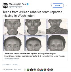 imkiwhereslevi:  black-to-the-bones:    Six teenagers from the Burundi robotics team, who had come to Washington to compete in an international competition, were reported missing to D.C. police on Wednesday, according to police reports.    The missing