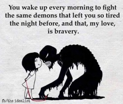 awake-society:  Bravery