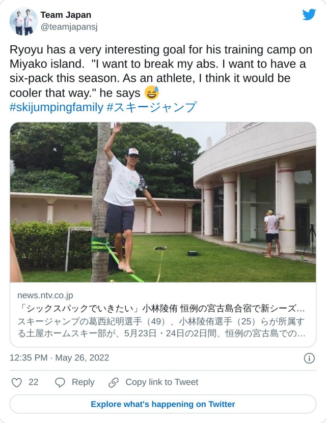 Ryoyu has a very interesting goal for his training camp on Miyako island. "I want to break my abs. I want to have a six-pack this season. As an athlete, I think it would be cooler that way." he says #skijumpingfamily #スキージャンプhttps://t.co/tFuOhW09Up — Team Japan (@teamjapansj) May 26, 2022