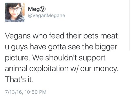 iswearimnotnaked:hi hello CATS!!!! CANNOT!!!! BE VEGAN!!!!! i cannot believe i have to fucking say t