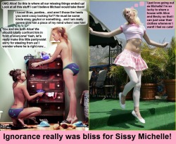 mysissycaptions:  Ignorance is bliss… for a while!