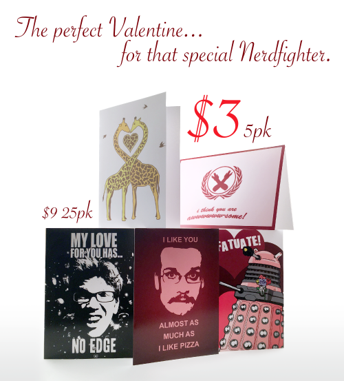 Nerdfighter Valentines are now only $3.00 for a 5pack and $9.00 for a 25 pack! Order now so you