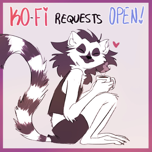 ✨✨ I’m opening ko-fi requests again! ✨✨Check out my Ko-Fi page  ☕ If you’re interested, 