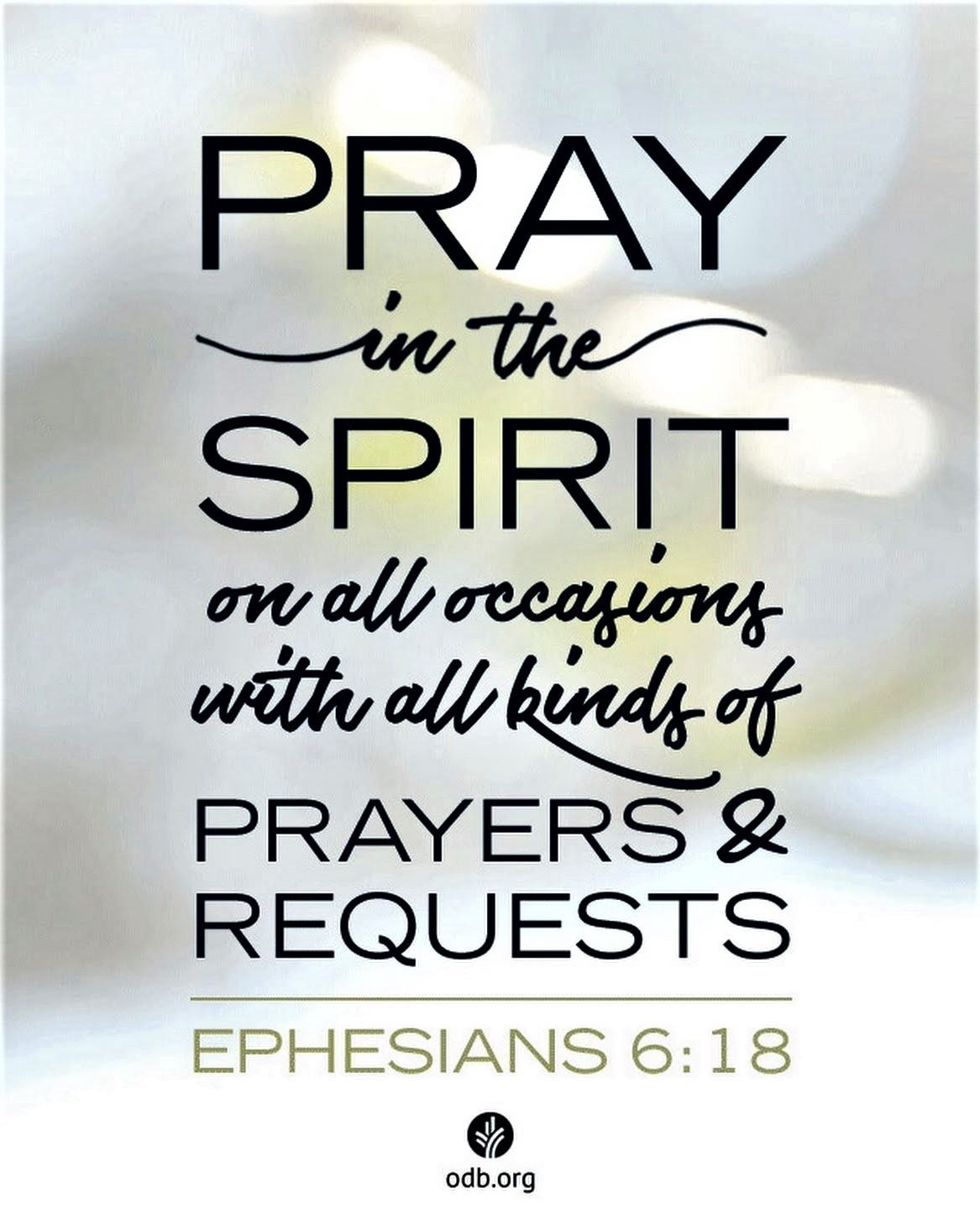 The Living Ephesians 6 18 Niv And Pray In The Spirit On