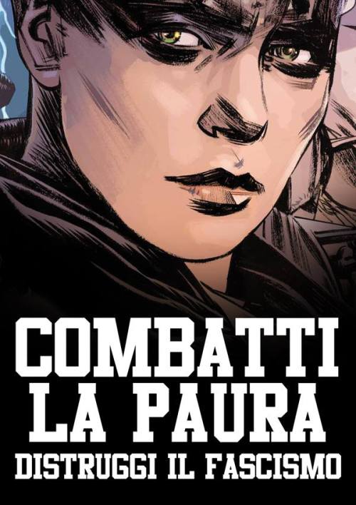 antifascistaction: danslarue1312: COMBATTI LA PAURA - DISTRUGGI IL FASCISMO Fight fear - Destroy fas