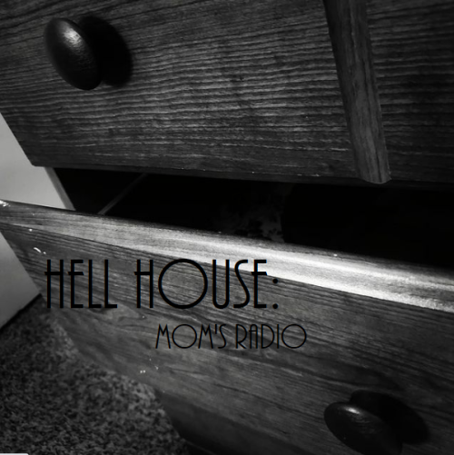Hell House: Mom’s RadioAs my mom tells it, she was alone one night in her room at Hell House when sh