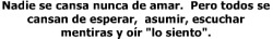 -Tu sólo crees conocerme...