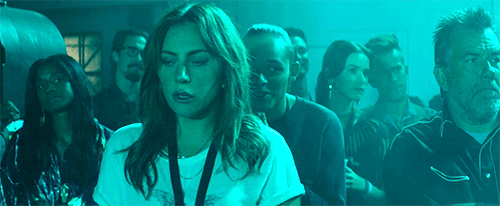 mccdimples:Lady Gaga in A Star Is Born (2018) dir. Bradley CooperAlmost every single person has told
