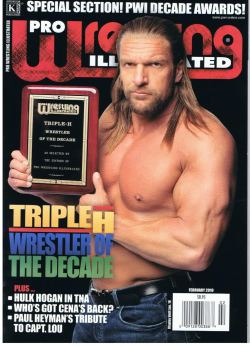 pensjim66:  Pro Wrestling Illustrated Wrestler of the Decade for 2000-2010Triple H
