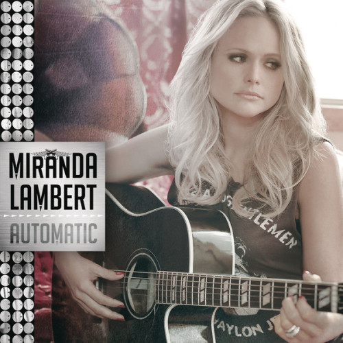Album by Miranda Lambert: “Automatic - Single”