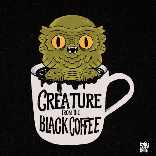 Creature from the black coffee / check my designs  here 