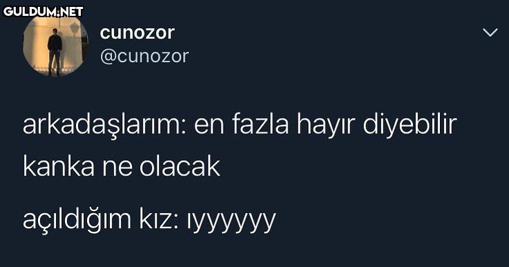 hani en fazla hayır...