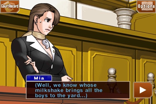 Playing Ace Attorney: Trials and TribulationsMia is my favorite character. end of story 