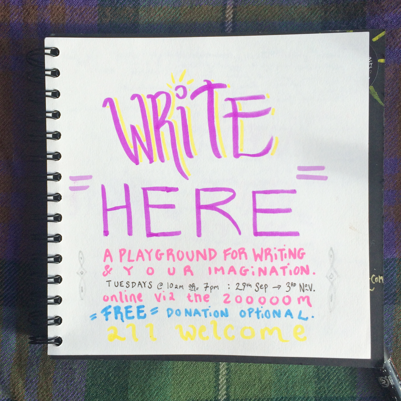 Write Here is a community creative writing playground. It is suitable for absolute beginners as well as wizened imagineers.
Write Here is a space to loose your imagination, to find new words and worlds.
You’ll be encouraged to explore your unique...