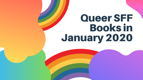 coolcurrybooks: Some queer science fiction and fantasy books releasing in January. Goodreads links a