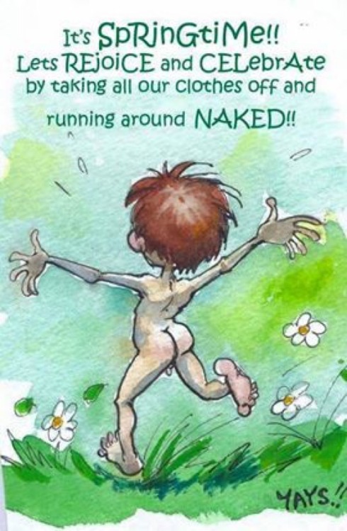 always-naked-man: naturally-free:  Spring is here - let us clebrate. Get your nude on, too! …