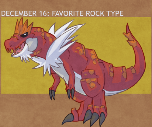 DAY 16 | FAVORITE ROCK TYPE: TYRANTRUM  The Rock type is one of those types that has a lot of pokemo