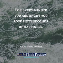 thinkpositive2:  Defeating Anger And Outshining Hatred For every minute you are angry you lose sixty seconds of happiness. #life #happy #quotes #inspiration   First of all I’ll just speak a little bit about anger. And anger and hatred go together and