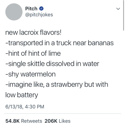 twotontwentyone:  dongboss:  dongboss: that one post that’s like “lacroix tastes like if you drank carbonated water and someone shouted a fruit name a room over ” is so funny where is it  THIS ONE   