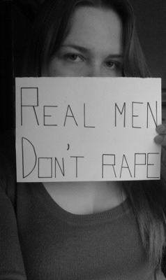 gentledom:  realmendonotrape:  seksuaalsus:  With this picture I would like to promote a blog against rape!http://realmendonotrape.tumblr.com/  Thank you very much! It’s been a while since I got a contribution to my cause. Anybody who wants to create