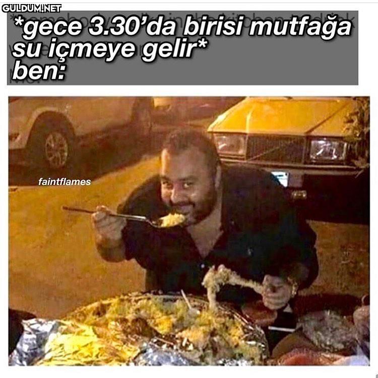 gece yenilen yemeğin...