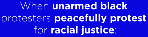 cloperella:  stayingwoke:  mediamattersforamerica:  This is what you’d call a double standard.  No, it’s what you call racism.   I think a double standard can be racist too    >Peaceful protests