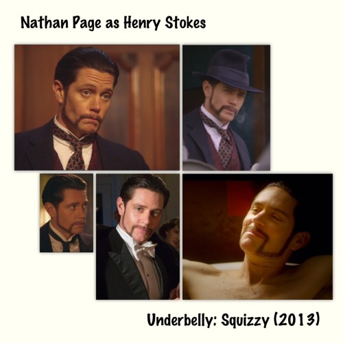 21 Days of Nathan (5) – Favorite Hair MomentThe facial hair of Henry Stokes in Underbelly: Squizzy (