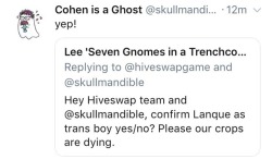 traceexcalibur: two separate members of the HS dev team have confirmed, Lanque is trans. just so everyone’s aware. okay back to the discourse