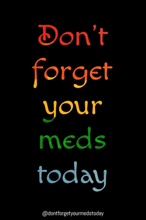 dontforgetyourmedstoday