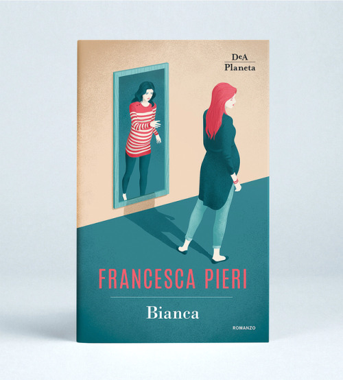 Illustrated cover for the book titled “Bianca” published by DeA Planeta written by Francesca Pieri._