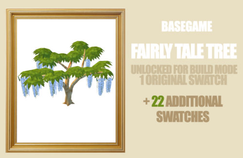 Basegame - Fairly Tale TreeUnlocked + More Swatches Please! INFOi swear i have other WIP then just L