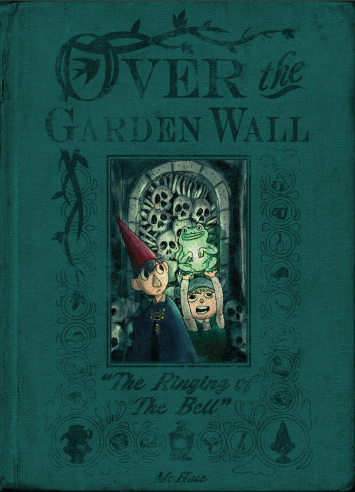 josepheichstaedt: Over The Garden Wall Book 6. Lullaby in Frogland By Patrick McHale