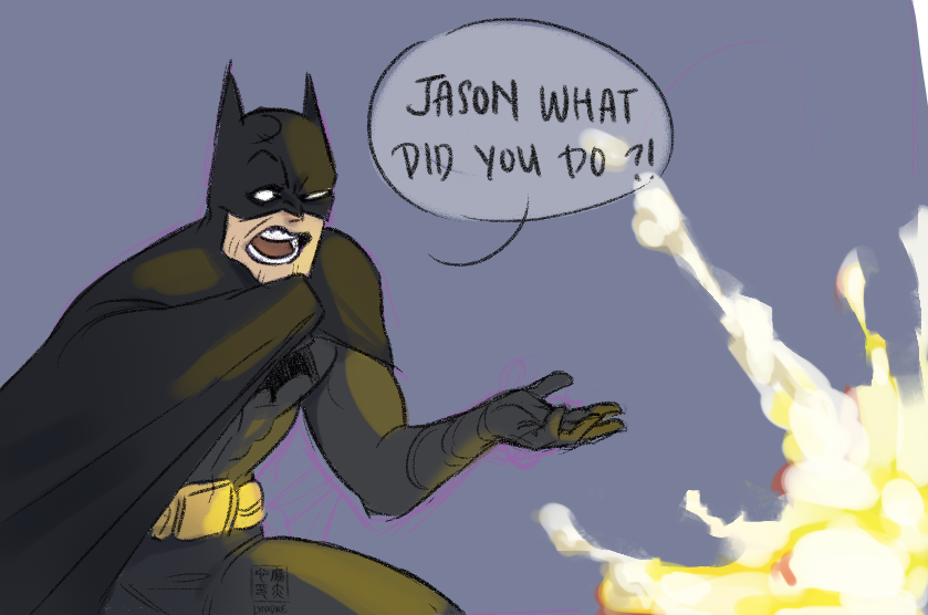 lynxdre:  birdsgoflying:  (Something blows up)  Bruce: JASON, WHAT DID YOU DO?! 
