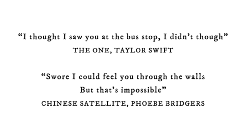 phoebesbridgers:taylor swift // phoebe bridgers lyric parallels