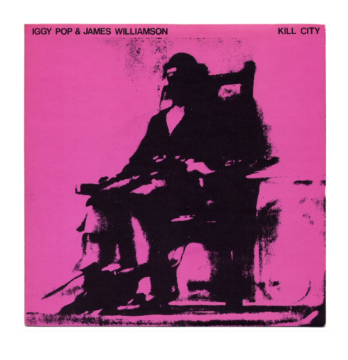Barney Bubbles, album artwork for Iggy Pop &amp; James Williamson, 7″ Kill City / I Got Nothin&rsquo