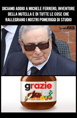 scuolazoo-official:  Se n’è andato un grande uomo  Rip Michele Ferrero,  the owner and maker of Nutella!