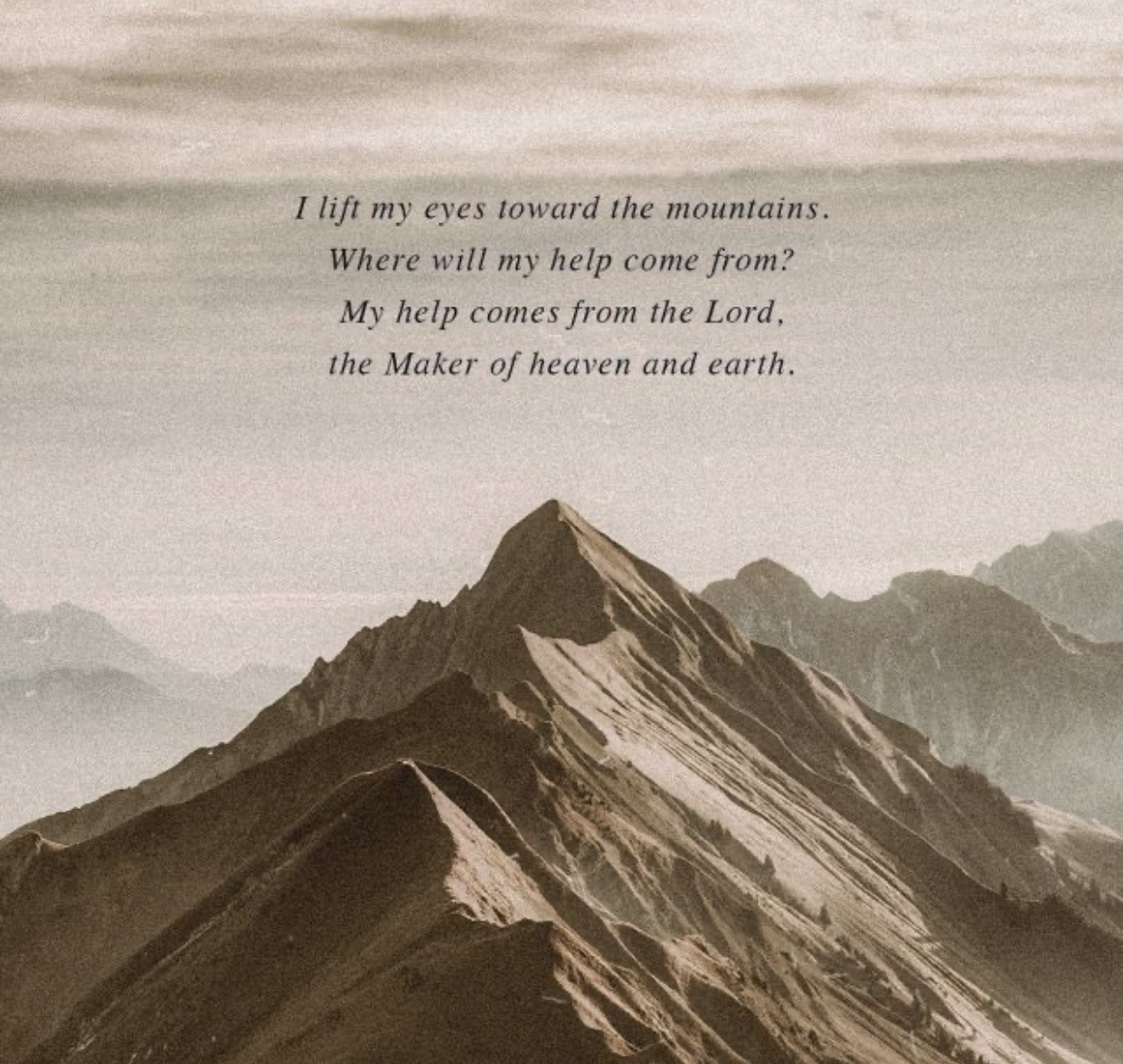 I lift my eyes toward the mountains. Where will... - Inspirational ...