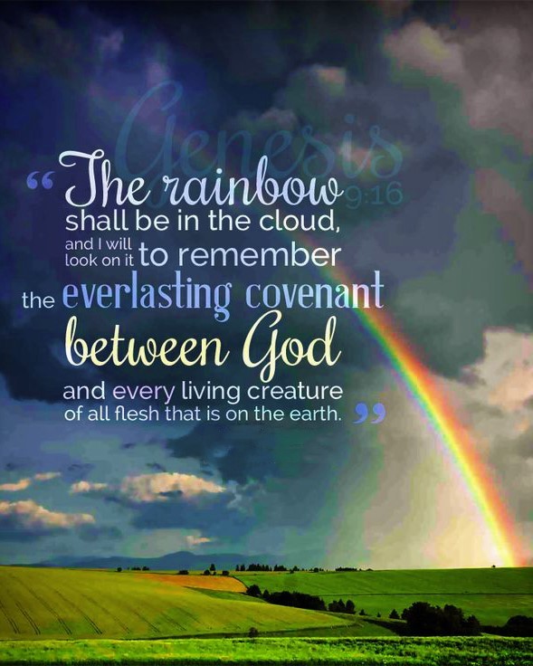 The Living on Tumblr: Genesis 9:16 (NKJV) - The rainbow shall be in the  cloud, and I will look on it to remember the everlasting covenant between  God