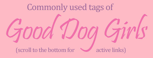 Good Dog Girls commonly used tags visual guideTo celebrate breaking 5,000 followers, I put this new, updated taglist together for your viewing pleasure. This time we have a few visual examples of the top tags, so people know what to look for.#Comic -