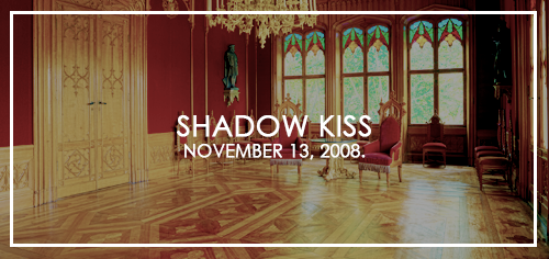 shadowkjssed:  Vampire Academy    + Publication dates [x] 