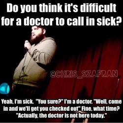 thingsmakemelaughoutloud:  Doctor- Funny and Hilarious -